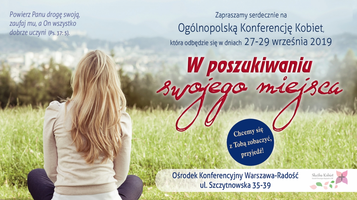 Konferencja Kobiet 2019 - W poszukiwaniu swojego miejsca